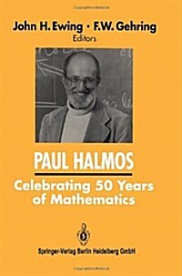 Paul Halmos: Celebrating 50 Years of Mathematics (Hardcover)
