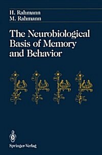 The Neurobiological Basis of Memory and Behavior (Hardcover)