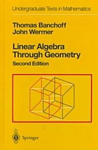 Linear Algebra Through Geometry (Hardcover, 2, 1992. Corr. 2nd)