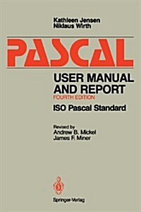 Pascal User Manual and Report: ISO Pascal Standard (Paperback, 4, 1991)