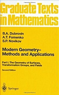 Modern Geometry -- Methods and Applications: Part I: The Geometry of Surfaces, Transformation Groups, and Fields (Hardcover, 2, 1992)