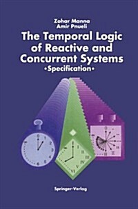 The Temporal Logic of Reactive and Concurrent Systems: Specification (Hardcover, 1992)