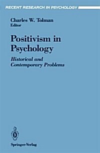 Positivism in Psychology: Historical and Contemporary Problems (Paperback, Softcover Repri)