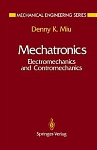 Mechatronics: Electromechanics and Contromechanics (Hardcover, 1993)