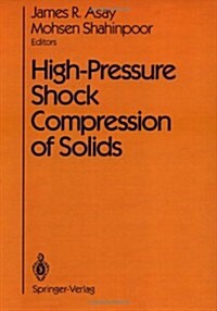 High-Pressure Shock Compression of Solids (Hardcover, 1993)