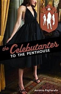 The Celebutantes, To the Penthouse (Paperback)