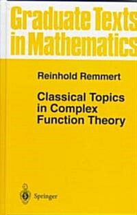 Classical Topics in Complex Function Theory (Hardcover)