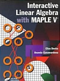 Interactive Linear Algebra With Maple V (Paperback, CD-ROM)