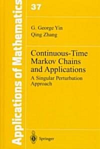 Continuous-Time Markov Chains and Applications: A Singular Perturbation Approach (Hardcover)