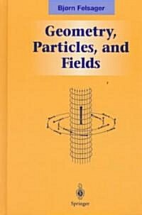 Geometry, Particles, and Fields (Hardcover)