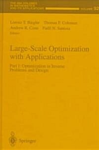 Large-Scale Optimization with Applications: Part I: Optimization in Inverse Problems and Design (Hardcover, 1997)