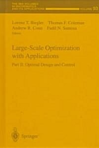 Large-Scale Optimization with Applications: Part II: Optimal Design and Control (Hardcover)