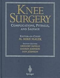 Knee Surgery: Complications, Pitfalls, and Salvage (Hardcover, 2001)