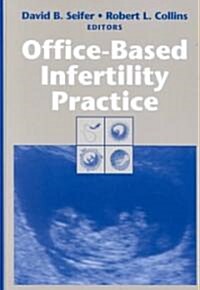 Office-Based Infertility Practice (Hardcover)