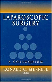 Laparoscopic Surgery: A Colloquium (Hardcover, 1999)