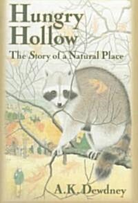 Hungry Hollow: The Story of a Natural Place (Hardcover, 1998)