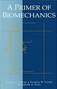 A Primer of Biomechanics (Paperback, 1999)