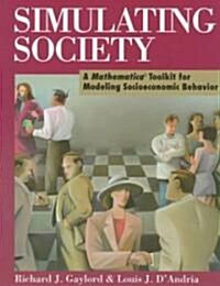 [중고] Simulating Society: A Mathematica(r)Toolkit for Modeling Socioeconomic Behavior (Paperback, Softcover Repri)