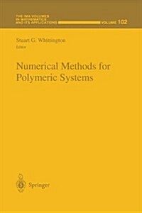 Numerical Methods for Polymeric Systems (Hardcover, 1998)