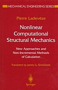 Nonlinear Computational Structural Mechanics: New Approaches and Non-Incremental Methods of Calculation (Hardcover, 395, 1999)