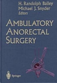 Ambulatory Anorectal Surgery (Hardcover)