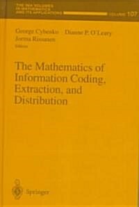 The Mathematics of Information Coding, Extraction and Distribution (Hardcover, 1999)