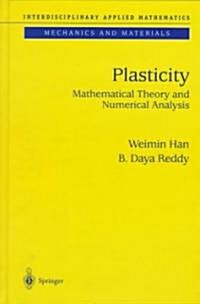 Plasticity: Mathematical Theory and Numerical Analysis (Hardcover)