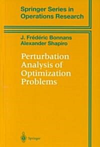 Perturbation Analysis of Optimization Problems (Hardcover, 2000)