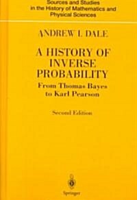 A History of Inverse Probability: From Thomas Bayes to Karl Pearson (Hardcover, 2, 1999)