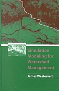 Simulation Modeling for Watershed Management (Hardcover, 2001)