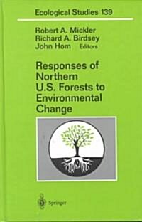 Responses of Northern U.S. Forests to Environmental Change (Hardcover, 2000)
