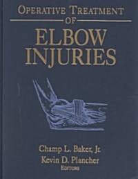 Operative Treatment of Elbow Injuries (Hardcover, 2002)