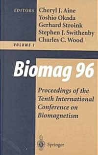 Biomag 96: Volume 1/Volume 2 Proceedings of the Tenth International Conference on Biomagnetism (Hardcover, 2000)