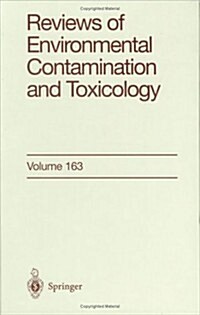 Reviews of Environmental Contamination and Toxicology: Continuation of Residue Reviews (Hardcover, 2000)