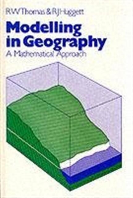 Modeling in Geography: A Mathematical Approach (Hardcover)