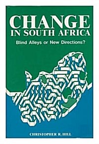 Change in South Africa Blind Alleys or New Directions? (Hardcover)
