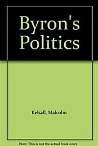 Byrons Politics (Hardcover)