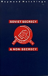 Soviet Secrecy and Non-Secrecy (Hardcover)