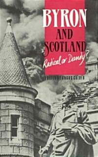 Byron and Scotland Radical or Dandy? (Hardcover)