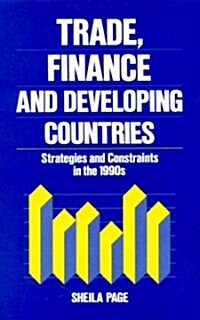 Trade, Finance, and Developing Countries: Strategies and Constraints in the 1990s (Hardcover)