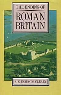The Ending of Roman Britain (Hardcover)