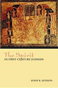 The Spirit in First-Century Judaism (Paperback)