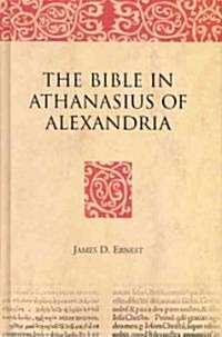 The Bible in Athanasius of Alexandria (Hardcover)