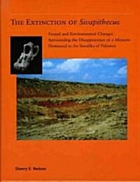 The Extinction of Sivapithecus: Faunal and Environmental Changes Surrounding the Disappearance of a Miocene Hominoid in the Siwaliks of Pakistan (Hardcover)