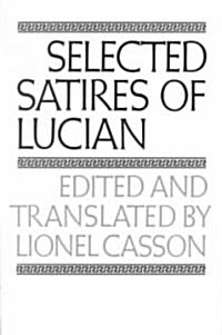 Selected Satires of Lucian (Paperback)