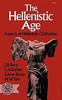 The Hellenistic Age: Aspects of Hellenistic Civilization (Paperback)