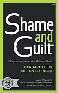 Shame and Guilt: A Psychoanalytic and a Cultural Study (Paperback)
