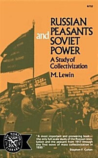 Russian Peasants and Soviet Power: A Study of Collectivization (Paperback)