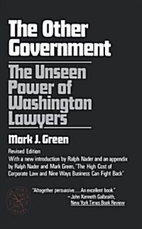The Other Government: The Unseen Power of Washington Lawyers (Paperback, Rev)