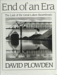 The End of an Era: The Last of the Great Lake Steamboats (Hardcover)